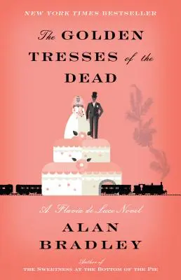 Zlaté vlasy mŕtvych: román Flavie de Luce - The Golden Tresses of the Dead: A Flavia de Luce Novel