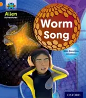 Projekt X: Mimozemské dobrodružstvá: Oranžová: Adventures: Oranžová: Adventures: Oranžová: Píseň červa - Project X: Alien Adventures: Orange: Worm Song