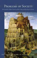 Problémy spoločnosti: (Cw 193): Ezoterický pohľad od luciferskej minulosti po ahrimanskú budúcnosť - Problems of Society: An Esoteric View, from Luciferic Past to Ahrimanic Future (Cw 193)