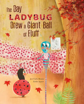 Deň, keď beruška nakreslila obrovskú guľu chmýří - The Day Ladybug Drew a Giant Ball of Fluff