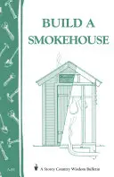 Postavte si udiareň - Build a Smokehouse