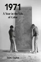 1971: Rok v živote farebných - 1971: A Year in the Life of Color