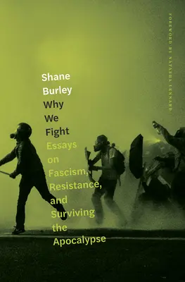 Prečo bojujeme: Eseje o fašizme, odpore a prežití apokalypsy - Why We Fight: Essays on Fascism, Resistance, and Surviving the Apocalypse