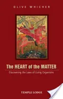 Srdce veci: Srdce: objavovanie zákonitostí živých organizmov - The Heart of the Matter: Discovering the Laws of Living Organisms