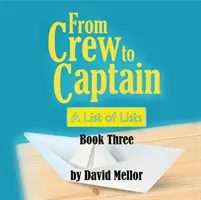 Od posádky ku kapitánovi: Zoznam zoznamov (kniha 3) - From Crew to Captain: A List of Lists (Book 3)