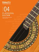 Trinity College London Classical Guitar Exam Pieces 2020-2023: 2. stupeň (1.) a 2. stupeň (2.) - Trinity College London Classical Guitar Exam Pieces 2020-2023: Grade 4