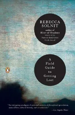 Príručka o tom, ako sa stratiť - A Field Guide to Getting Lost