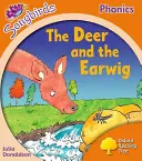 Oxford Reading Tree Songbirds Phonics: Hovorí sa o tom, že jeleň a ušiak. - Oxford Reading Tree Songbirds Phonics: Level 6: The Deer and the Earwig