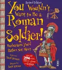 Nechceli by ste byť rímskym vojakom! - Rozšírené vydanie - You Wouldn't Want To Be A Roman Soldier! - Extended Edition