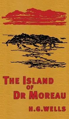 Ostrov doktora Moreaua: Pôvodné vydanie z roku 1896 - The Island of Doctor Moreau: The Original 1896 Edition