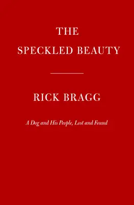 Škvrnitá kráska: Psík a jeho ľudia - The Speckled Beauty: A Dog and His People