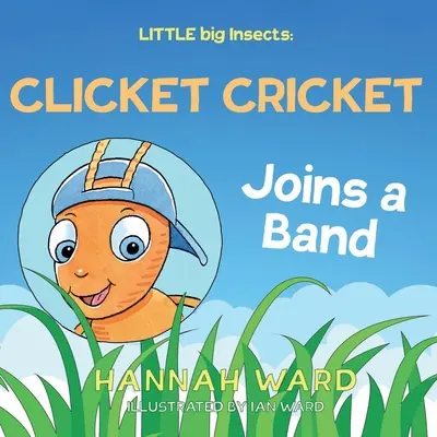 MALÝ veľký hmyz: Cvrček Clicket sa pridáva ku kapele - LITTLE big Insects: Clicket Cricket Joins a Band