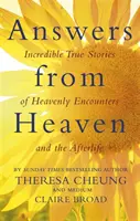 Odpovede z neba - neuveriteľné skutočné príbehy o stretnutiach s nebom a posmrtnom živote - Answers from Heaven - Incredible True Stories of Heavenly Encounters and the Afterlife