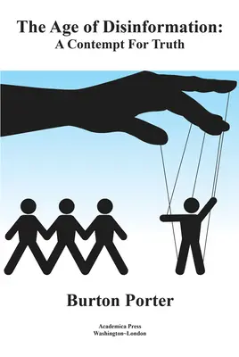 Vek dezinformácií: Pohŕdanie pravdou - The Age of Disinformation: A Contempt for Truth
