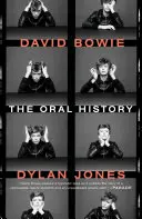 David Bowie: Bowie - ústna história - David Bowie: The Oral History
