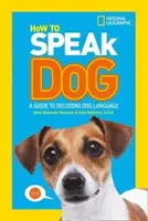 Ako hovoriť po psy - Sprievodca dekódovaním psej reči - How To Speak Dog - A Guide to Decoding Dog Language