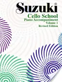 Suzuki Cello School, Vol. 1: Piano Acc. - Suzuki Cello School, Vol 1: Piano Acc.