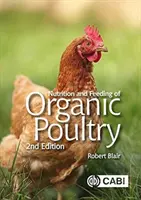 Výživa a kŕmenie ekologickej hydiny - Nutrition and Feeding of Organic Poultry