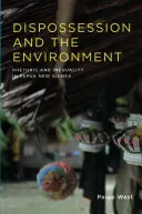Vyvlastňovanie a životné prostredie: Rétorika a nerovnosť v Papue-Novej Guinei - Dispossession and the Environment: Rhetoric and Inequality in Papua New Guinea