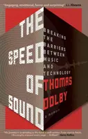 Rýchlosť zvuku - Prelomenie bariér medzi hudbou a technológiou: Spomienky - Speed of Sound - Breaking the Barriers between Music and Technology: A Memoir
