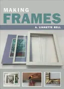 Tvorba rámov - Making Frames