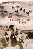 Staré yellowstonské dni - Old Yellowstone Days