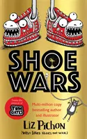 Shoe Wars (nové dobrodružstvo plné smiechu a obrázkov od tvorcu Toma Gatesa) - Shoe Wars (the laugh-out-loud, packed-with-pictures new adventure from the creator of Tom Gates)