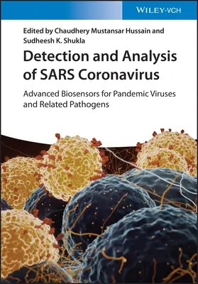 Detekcia a analýza koronavírusu Sars: Pokročilé biosenzory pre pandemické vírusy a súvisiace patogény - Detection and Analysis of Sars Coronavirus: Advanced Biosensors for Pandemic Viruses and Related Pathogens