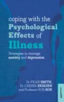 Zvládanie psychologických dôsledkov choroby: Stratégie na zvládanie úzkosti a depresie - Coping with the Psychological Effects of Illness: Strategies to Manage Anxiety and Depression