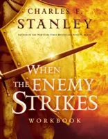 Keď nepriateľ zasiahne Pracovný zošit: Kľúč k víťazstvu v duchovných bojoch: cvičebnica - When the Enemy Strikes Workbook: The Keys to Winning Your Spiritual Battles