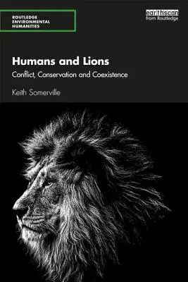 Ľudia a levy: Konflikt, ochrana a spolužitie - Humans and Lions: Conflict, Conservation and Coexistence