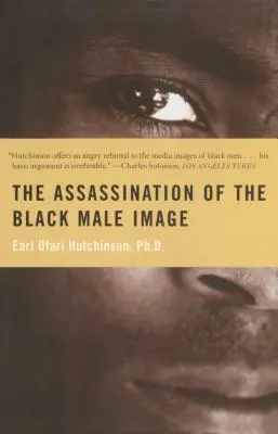 Atentát na obraz čierneho muža - Assassination of the Black Male Image