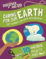 Objavuj a rob: Starostlivosť o našu Zem - Discover and Do: Caring for Our Earth