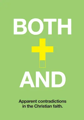 Oboje a zároveň: Pochopenie zdanlivých protirečení v kresťanstve - Both-And: Understanding Apparent Contradictions in Christianity