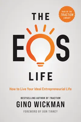 Život EOS: Ako žiť svoj ideálny podnikateľský život - The EOS Life: How to Live Your Ideal Entrepreneurial Life