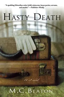 Uponáhľaná smrť: Edwardovská záhada vraždy - Hasty Death: An Edwardian Murder Mystery