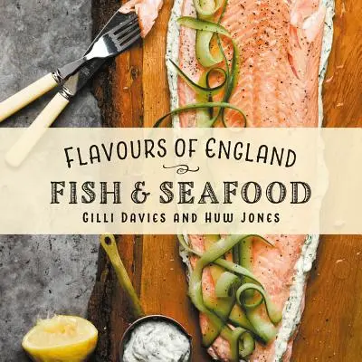 Chute Anglicka: Ryby a morské plody - Flavours of England: Fish and Seafood
