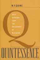 Quintessence: V. Quine: Základné čítanie z filozofie - Quintessence: Basic Readings from the Philosophy of W. V. Quine