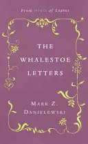 The Whalestoe Letters: Z knihy House of Leaves - The Whalestoe Letters: From House of Leaves
