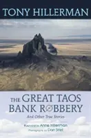 Veľká banková lúpež v Taose a iné skutočné príbehy - The Great Taos Bank Robbery and Other True Stories