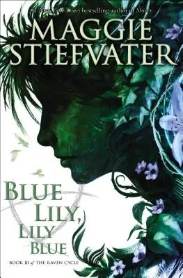 Modrá Lily, Lily Blue (Havraní cyklus, kniha 3), 3 - Blue Lily, Lily Blue (the Raven Cycle, Book 3), 3