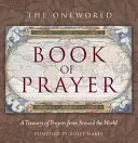 Jednosvetová kniha modlitieb: Klenotnica modlitieb z celého sveta - The Oneworld Book of Prayer: A Treasury of Prayers from Around the World