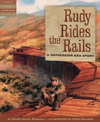 Rudy jazdí po koľajniciach: Príbeh z obdobia hospodárskej krízy - Rudy Rides the Rails: A Depression Era Story
