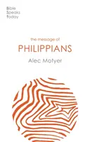 Posolstvo listu Filipanom - Ježiš naša radosť (Motyer Alec (Autor)) - Message of Philippians - Jesus Our Joy (Motyer Alec (Author))