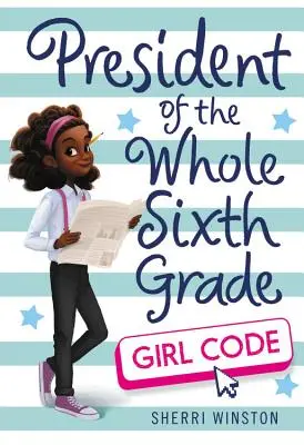 Prezidentka celej šiestej triedy: Dievčenský kód - President of the Whole Sixth Grade: Girl Code