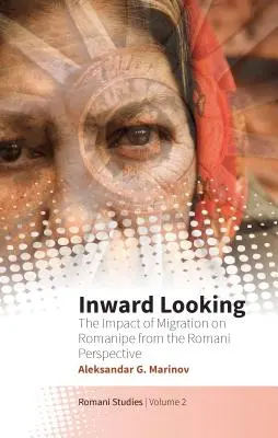 Pohľad dovnútra: The Impact of Migration on Romanipe from the Romani Perspective - Inward Looking: The Impact of Migration on Romanipe from the Romani Perspective