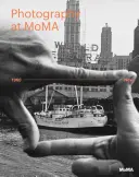 Fotografia v Mome: od roku 1960 po súčasnosť - Photography at Moma: 1960 to Now