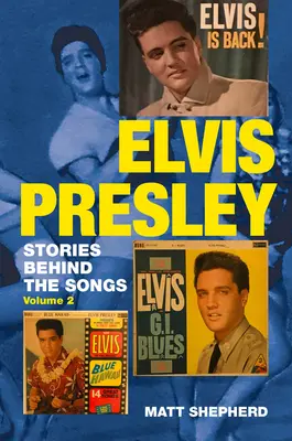 Elvis Presley: Príbehy za piesňami, druhý diel - Elvis Presley: Stories Behind the Songs Volume Two