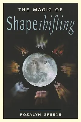 Kúzlo premieňania tvarov - The Magic of Shapeshifting