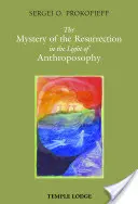 Tajomstvo vzkriesenia vo svetle antropozofie - The Mystery of the Resurrection in the Light of Anthroposophy